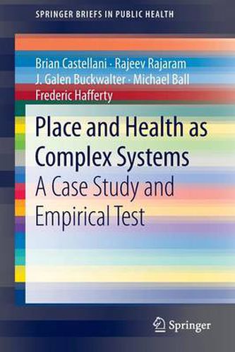 Place and Health as Complex Systems: A Case Study and Empirical Test