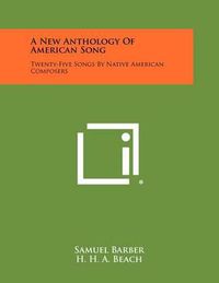 Cover image for A New Anthology of American Song: Twenty-Five Songs by Native American Composers