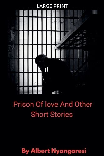 Cover image for Prison Of Love And Other Short Stories