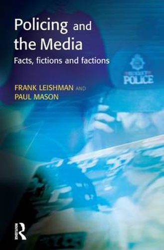 Cover image for Policing and the Media: Facts, fictions and factions