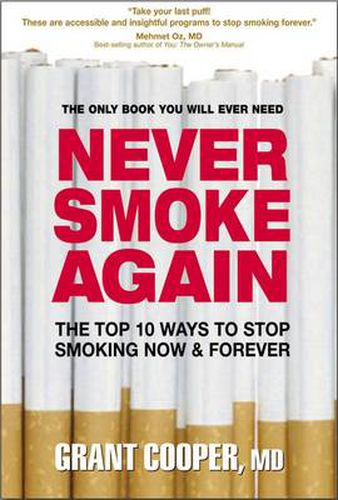 Cover image for Never Smoke Again: The Top 10 Ways to Stop Smoking Now and Forever