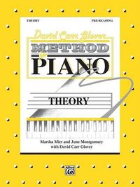 Cover image for Glover Method:Theory, Pre-Reading: David Carr Glover Method for Piano