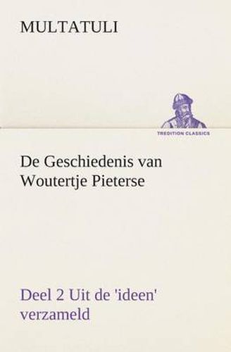Cover image for De Geschiedenis van Woutertje Pieterse, Deel 2 Uit de 'ideen' verzameld