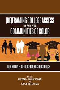 Cover image for (Re)Framing College Access by and with Communities of Color