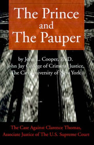 Cover image for The Prince and the Pauper: The Case Against Clarence Thomas, Associate Justice of the U.S. Supreme Court