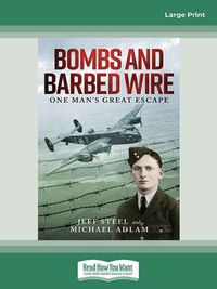 Cover image for Bombs and Barbed Wire: One Man's Great Escape