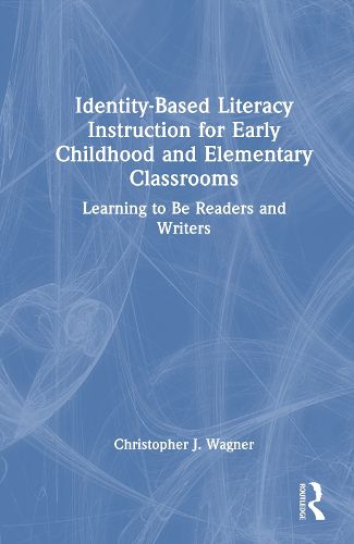 Cover image for Identity-Based Literacy Instruction for Early Childhood and Elementary Classrooms