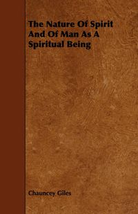 Cover image for The Nature of Spirit and of Man as a Spiritual Being