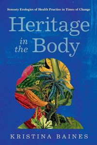 Cover image for Heritage in the Body