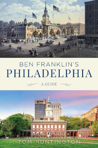 Cover image for Ben Franklin's Philadelphia: A Guide