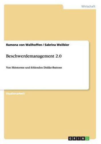 Cover image for Beschwerdemanagement 2.0: Von Shitstorms und fehlenden Dislike-Buttons