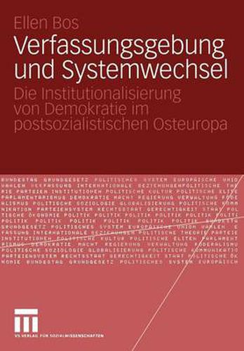 Cover image for Verfassungsgebung Und Systemwechsel: Die Institutionalisierung Von Demokratie Im Postsozialistischen Osteuropa