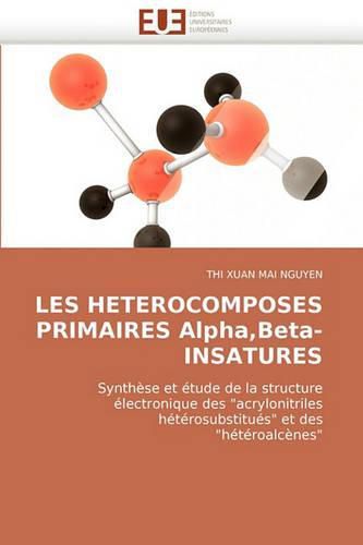 Cover image for Les Heterocomposes Primaires Alpha, Beta-Insatures