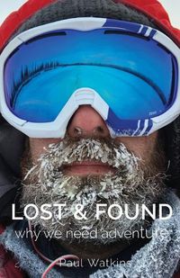 Cover image for Lost & Found: Why we need adventure