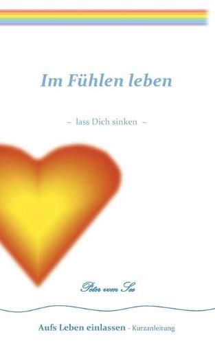 Cover image for Im Fuhlen leben: lass Dich sinken