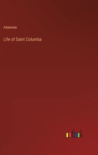 Cover image for Life of Saint Columba