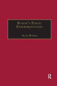 Cover image for Byron's Poetic Experimentation: Childe Harold, the Tales, and the Quest for Comedy