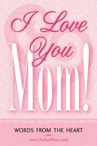 Cover image for I Love You Mom!