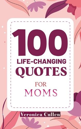 Cover image for 100 Life-Changing Quotes for Moms