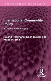 Cover image for International Commodity Policy