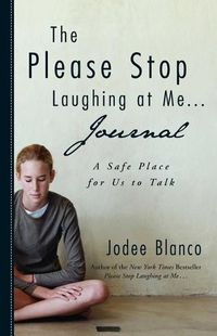 Cover image for Please Stop Laughing at Me . . . Journal: A Safe Place for Us to Talk