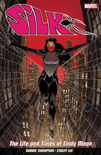Cover image for Silk Vol. 0: The Life And Times Of Cindy Moon