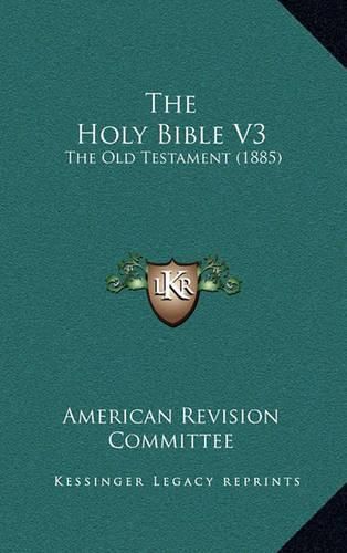 Cover image for The Holy Bible V3: The Old Testament (1885)