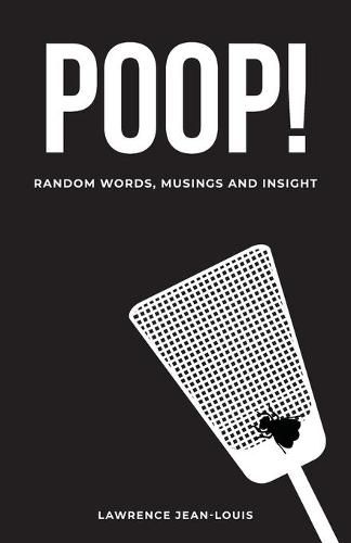 Cover image for Poop! Random Words, Musings and Insight