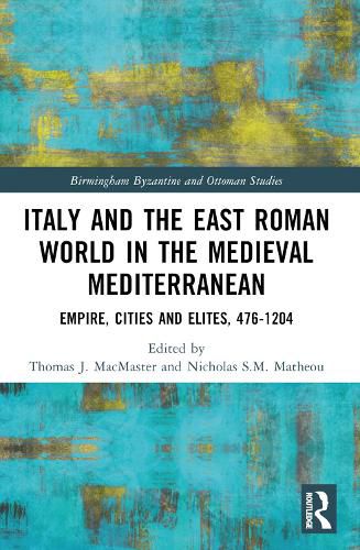 Italy and the East Roman World in the Medieval Mediterranean