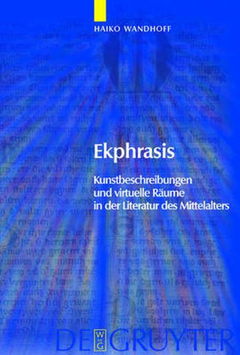 Cover image for Ekphrasis: Kunstbeschreibungen und virtuelle Raume in der Literatur des Mittelalters