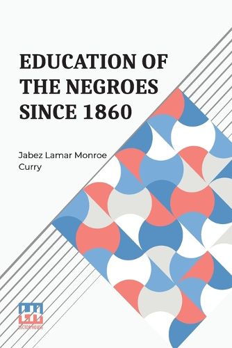 Cover image for Education of the Negroes Since 1860