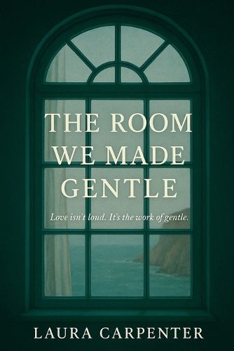 Cover image for The Room We Made Gentle