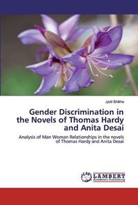 Cover image for Gender Discrimination in the Novels of Thomas Hardy and Anita Desai