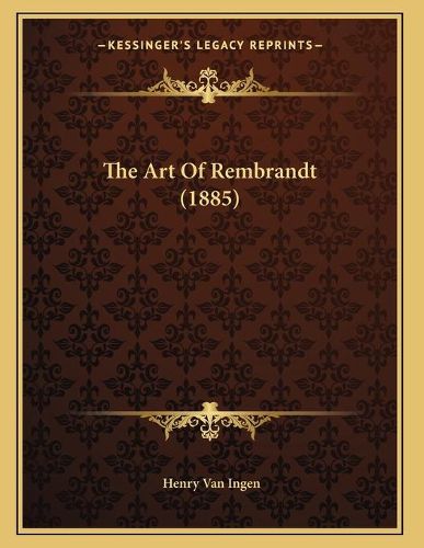 Cover image for The Art of Rembrandt (1885)