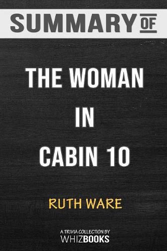 Summary of The Woman in Cabin 10 by Ruth Ware: Trivia/Quiz for Fans