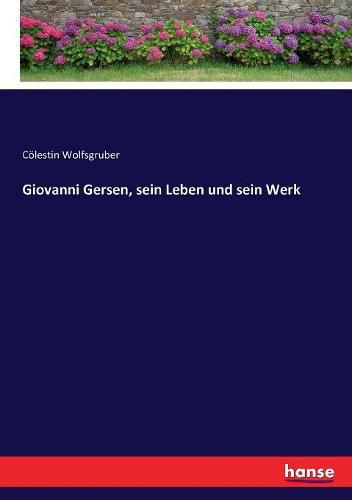 Cover image for Giovanni Gersen, sein Leben und sein Werk