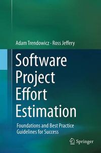 Cover image for Software Project Effort Estimation: Foundations and Best Practice Guidelines for Success