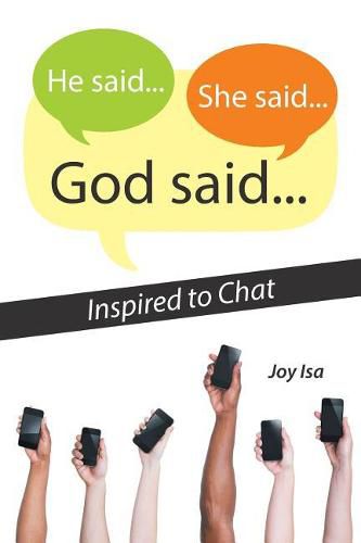 Cover image for He said...She said...God said...: Inspired to Chat