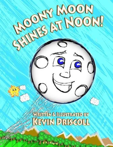 Cover image for Moony Moon Shines at Noon!