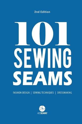 Cover image for 101 Sewing Seams: The Most Used Seams by Fashion Designers