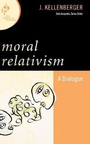 Cover image for Moral Relativism: A Dialogue