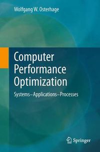 Cover image for Computer Performance Optimization: Systems - Applications - Processes