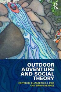 Cover image for Outdoor Adventure and Social Theory