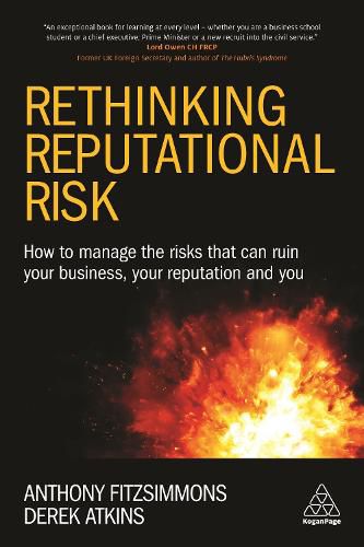 Cover image for Rethinking Reputational Risk: How to Manage the Risks that can Ruin Your Business, Your Reputation and You