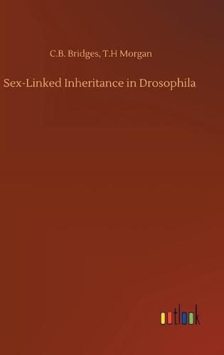 Cover image for Sex-Linked Inheritance in Drosophila