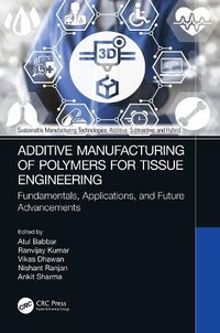 Cover image for Additive Manufacturing of Polymers for Tissue Engineering