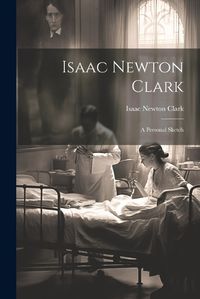 Cover image for Isaac Newton Clark