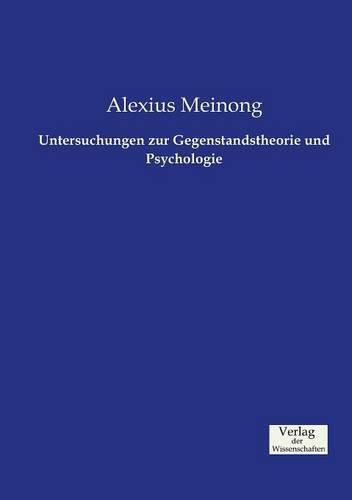 Untersuchungen zur Gegenstandstheorie und Psychologie