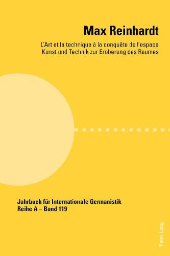 Max Reinhardt; L'art et la technique a la conquete de l'espace - Kunst und Technik zur Eroberung des Raumes