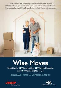 Cover image for Aba/AARP Wise Moves: Checklist for Where to Live, What to Consider, and Whether to Stay or Go